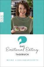 Cover-Bild Das Emotional-Eating-Tagebuch: Meine Lieblingsrezepte