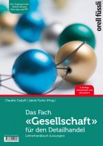 Cover-Bild Das Fach «Gesellschaft» für den Detailhandel - Lehrerhandbuch