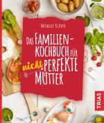 Cover-Bild Das Familienkochbuch für nicht perfekte Mütter