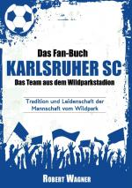 Cover-Bild Das Fan-Buch Karlsruher SC - Das Team aus dem Wildparkstadion