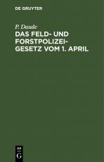 Cover-Bild Das Feld- und Forstpolizeigesetz vom 1. April