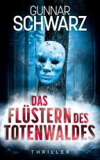 Cover-Bild Das Flüstern des Totenwaldes (Thriller)