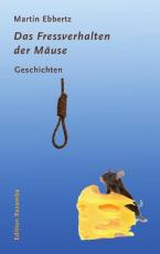 Cover-Bild Das Fressverhalten der Mäuse