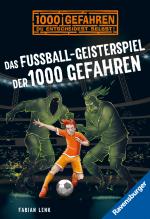 Cover-Bild Das Fußball-Geisterspiel der 1000 Gefahren