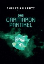Cover-Bild Das Garmaron-Partikel