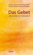 Cover-Bild Das Gebet - "die Intimität der Transzendenz"