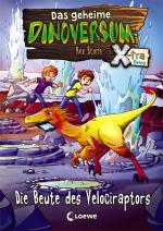 Cover-Bild Das geheime Dinoversum Xtra 5 - Die Beute des Velociraptors