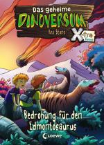 Cover-Bild Das geheime Dinoversum Xtra 6 - Bedrohung für den Edmontosaurus