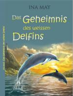 Cover-Bild Das Geheimnis des weißen Delfins