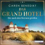 Cover-Bild Das Grand Hotel - Die nach den Sternen greifen