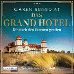 Cover-Bild Das Grand Hotel - Die nach den Sternen greifen