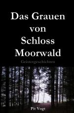 Cover-Bild Das Grauen von Schloss Moorwald