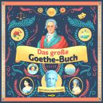 Cover-Bild Das große Goethe-Buch (3 CDs). Ein Wissensabenteuer über Johann Wolfgang von Goethe.