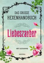 Cover-Bild Das große Hexen-Handbuch - Liebeszauber