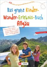 Cover-Bild Das große Kinder-Wander-Erlebnis-Buch Allgäu