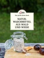 Cover-Bild Das große kleine Buch: Naturwaschmittel aus Wald und Wiese