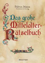 Cover-Bild Das große Mittelalter Rätselbuch (Enigma 2). Bilderrätsel, Scherzfragen, Paradoxien, logische und mathematische Herausforderungen