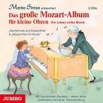 Cover-Bild Das große Mozart-Album für kleine Ohren