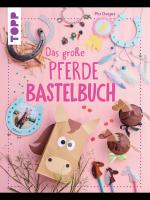 Cover-Bild Das große Pferdebastelbuch