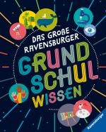 Cover-Bild Das große Ravensburger Grundschulwissen - ein umfangreiches Lexikon für Schule und Freizeit