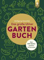 Cover-Bild Das große Ulmer Gartenbuch. Über 600 Seiten geballtes Gartenwissen