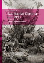 Cover-Bild Das Habitat-Diorama um 1900