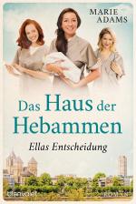 Cover-Bild Das Haus der Hebammen - Ellas Entscheidung