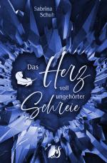 Cover-Bild Das Herz voll ungehörter Schreie