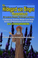 Cover-Bild Das Hildegard von Bingen-Rezeptebuch - DAS STANDARDWERK