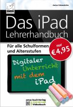 Cover-Bild Das iPad Lehrerhandbuch - Digitaler Unterricht mit dem iPad