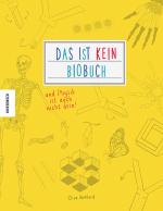 Cover-Bild Das ist kein Biobuch – und Physik ist auch nicht drin!