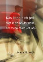 Cover-Bild Das kann nich jeda, sagt mein Bruder Benni, der mega coole Behindi.
