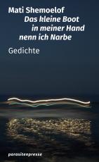 Cover-Bild Das kleine Boot in meiner Hand nenn ich Narbe