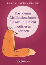 Cover-Bild Das kleine Meditationsbuch für alle, die nicht meditieren können