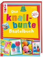 Cover-Bild Das knallbunte Bastelbuch