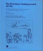 Cover-Bild Das Konstanzer Trainingsmodell (KTM). Ein integratives Selbsthilfeprogramm... / Das Konstanzer Trainingshandbuch KTM