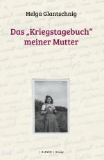 Cover-Bild Das „Kriegstagebuch“ meiner Mutter