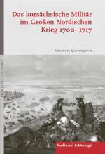 Cover-Bild Das kursächsische Militär im Großen Nordischen Krieg 1700–1717