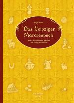 Cover-Bild Das Leipziger Märchenbuch
