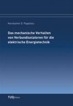 Cover-Bild Das mechanische Verhalten von Verbundisolatoren für die elektrische Energietechnik