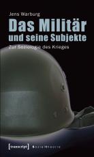 Cover-Bild Das Militär und seine Subjekte
