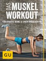 Cover-Bild Das Muskel-Workout für straffe Beine und einen knackigen Po