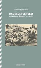 Cover-Bild Das neue Fernglas und andere Erzählungen aus Mexiko