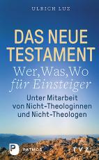 Cover-Bild Das Neue Testament - "Wer, Was, Wo" für Einsteiger