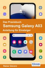 Cover-Bild Das Praxisbuch Samsung Galaxy A03 - Anleitung für Einsteiger