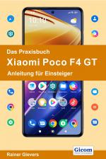 Cover-Bild Das Praxisbuch Xiaomi Poco F4 GT - Anleitung für Einsteiger