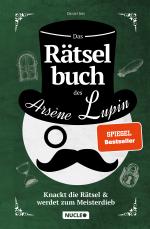Cover-Bild Das Rätselbuch des Arsène Lupin: Knackt die Rätsel & werdet zum Meisterdieb