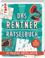 Cover-Bild Das Rentner-Rätselbuch – 19 frische Rätselarten mit Nostalgie-Effekt