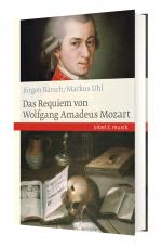Cover-Bild Das Requiem von Wolfgang Amadeus Mozart