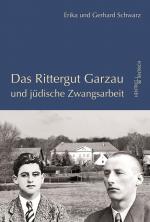Cover-Bild Das Rittergut Garzau und jüdische Zwangsarbeit